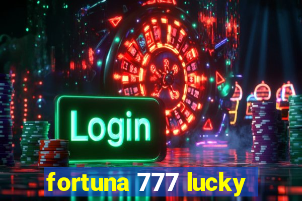 fortuna 777 lucky